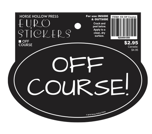 Horse Hollow Press - Oval Equestrian Horse Sticker: Off Course!