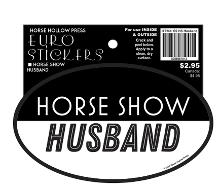 Horse Hollow Press - Oval Equestrian Horse Sticker: Horse Show Husband