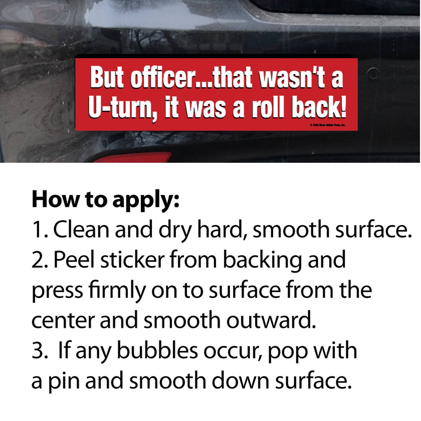Bumper Sticker: But Officer...how to apply sticker 