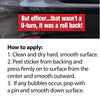 Bumper Sticker: But Officer...how to apply sticker 