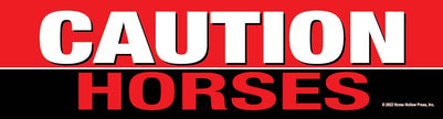 Bumper Sticker: Caution Horses!
