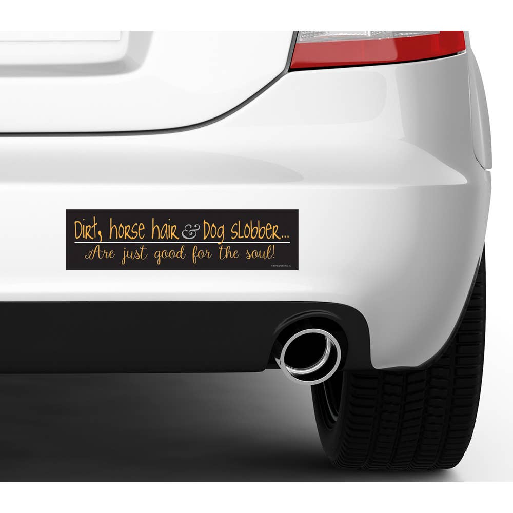 Bumper Sticker: Dirt, Horse Hair & Dog... on a car bumper