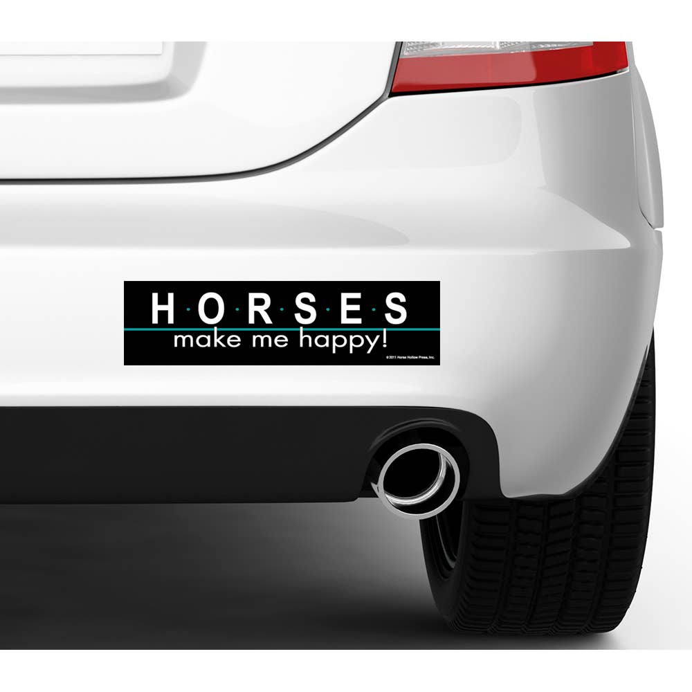 Bumper Sticker: Horses Make Me Happy! on a car