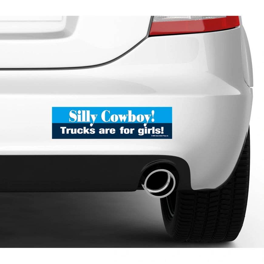 Car with a bumper sticker on the back reading 'Silly Cowboy! Trucks are for girls!'