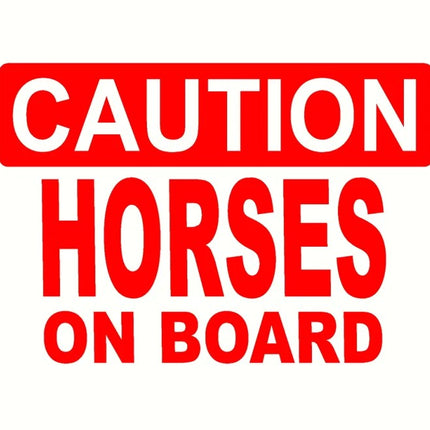 Beyond Trendy CAUTION HORSES ON BOARD decal sticker