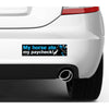 Bumper Sticker: My horse ate my paycheck! on the back of a car.