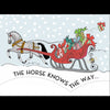 Horse Christmas Card - Santa Knows - Cartoon horse pulling a sleigh with presents against a snowy background