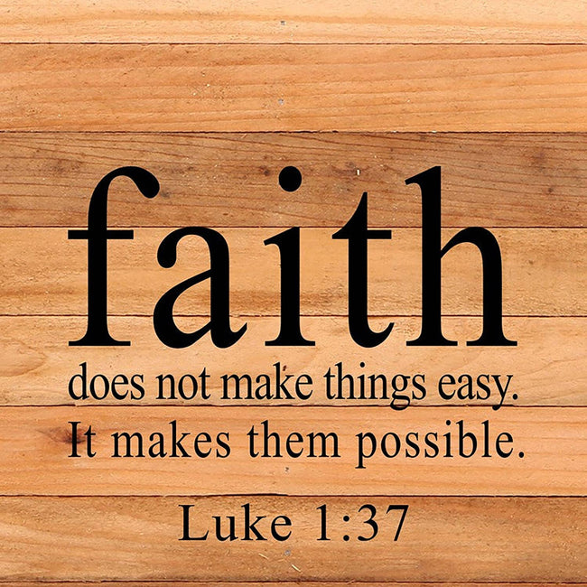 SNH - Faith does not make things...Wall Sign