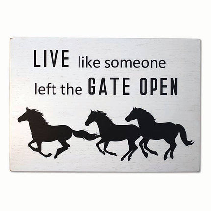 Kelley and Company - Live Like Someone Left the Gate Open, Wall Decor