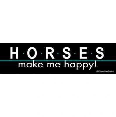 A black bumper sticker with the text 'Horses Make Me Happy!' in white letters.