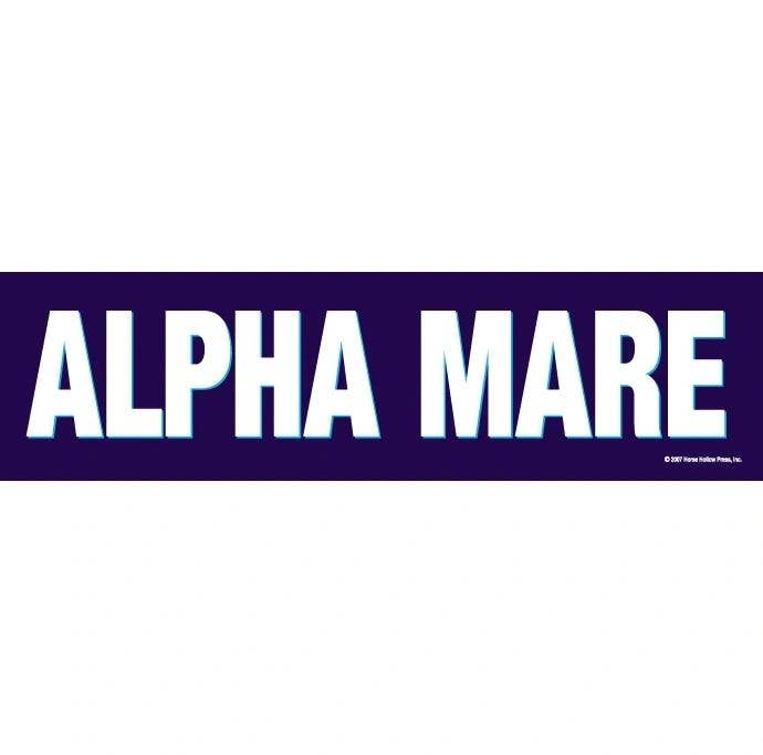 Horse Hollow Press - Horse Bumper Sticker: Alpha Mare!